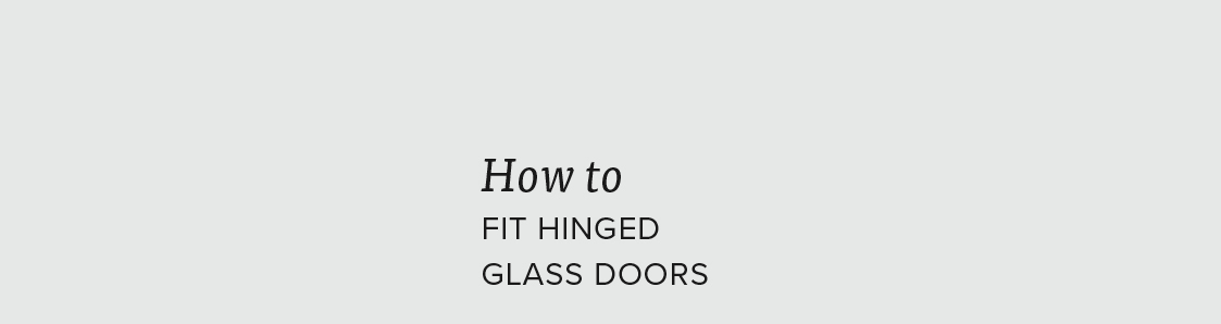 Instruction Graphics Fit Hinged Glass Doors
