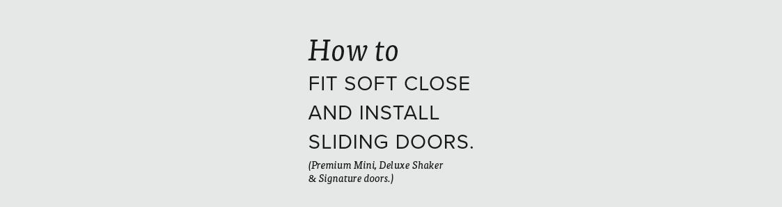 Instruction Graphics Install Sliding (Mini, Shaker, Signature)