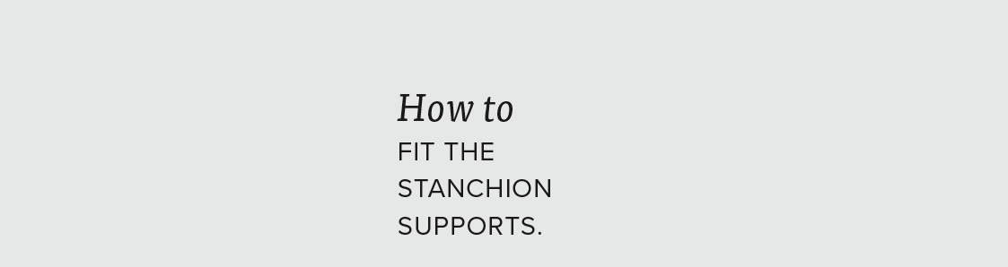 Instruction Graphics Fit Stanchion Support